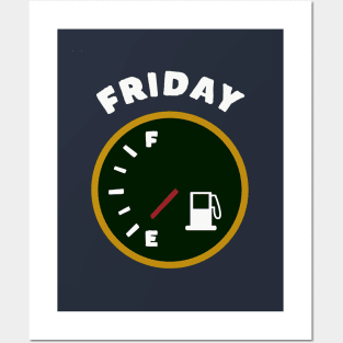 Friday TGIF Low on fuel Posters and Art